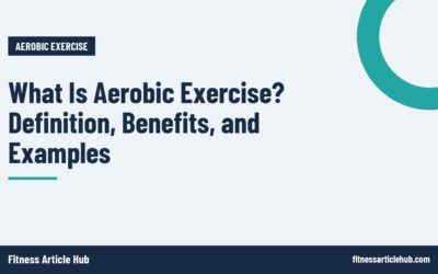 What Is Aerobic Exercise? Definition, Benefits, and Examples