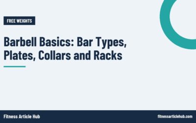 Barbell Basics: Bar Types, Plates, Collars and Racks