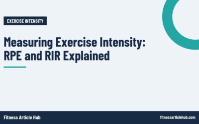Measuring Exercise Intensity: RPE and RIR Explained