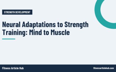Neural Adaptations to Strength Training: Mind to Muscle