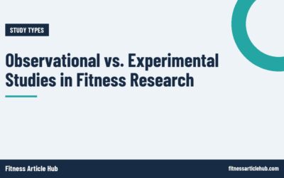 Observational vs. Experimental Studies in Fitness Research