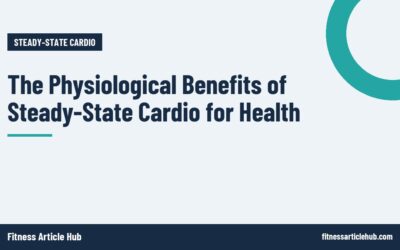 The Physiological Benefits of Steady-State Cardio for Health